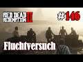 Let's Play Red Dead Redemption 2 #146: Fluchtversuch [Story] (Slow-, Long- & Roleplay)