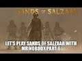 Let's Play Sands of Salzaar part 6-Mr.Nobody partakes in circus of the sands