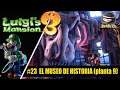 LUIGI'S MANSION 3 - GUÍA 100% | #23 El museo de historia planta 9 | Nintendo Switch