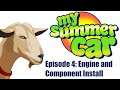 My Summer Car | Episode 4 | Engine and Component Install