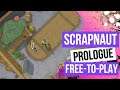 Scrapnaut: Prologue - Base Building Survival Game EP 1