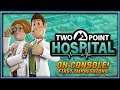 Two Point Hospital | On Console! First Impressions | PS4 Pro Gameplay HD