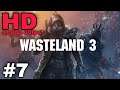 Wasteland 3 #7 [HD 1080p 60fps]