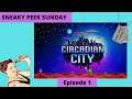 Circadian City Demo First Look Lets Play Gameplay "Episode 1"