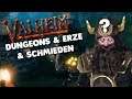 Dungeons & Erze & Schmieden 🎓 TUTORIAL #006 🎓 Valheim [Deutsch/German]