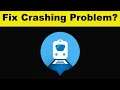 How To Fix Where is my Train App Keeps Crashing Problem Android & Ios - Where is my Train App Crash