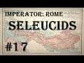 Imperator: Rome - Seleucid Empire #17