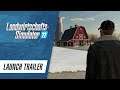 Landwirtschafts-Simulator 22 - Launch-Trailer