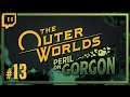 Let's Stream The Outer Worlds: The Pink Slip | Peril on Gorgon - Episode 13
