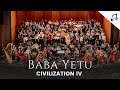 Sid Meier's Civilization IV : Baba Yetu – Live Orchestra & Choir