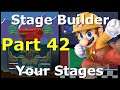 Super Smash Bros. Ultimate - Stage Builder - I Play Your Stages! - Part 42