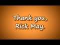 Thank you, Rick May.
