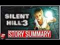 The Story of  Silent Hill 3 Summary & Recap for Dark Deception Monsters & Mortals Silent Hill DLC