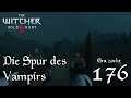 The Witcher 3: Wild Hunt - #176 Die Spur des Vampirs (Let's Play deutsch)=