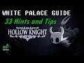 White Palace Walkthrough - Hints and Tips for survival! Hollow Knight