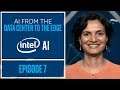 An Optimized Path Using Intel® Architecture | Data Center to the Edge | Episode 7 | Intel Software