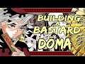 Building a Bastard: Dōma