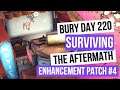Bury - Day 220 - Enhancement Patch #4 - Surviving The Aftermath [100% Difficulty, No Commentary]