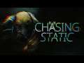 Chasing Static: Part 6 (no commentary)