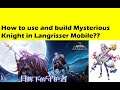How to use and build Knight of Mystery in Langrisser Mobile