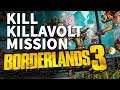 Kill Killavolt Borderlands 3 Mission