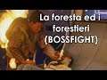 LA FORESTA ED I FORESTIERI (BOSS FIGHT) - THE FOREST