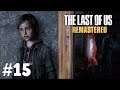 Lakeside Resort : The Last Of Us Remastered Walkthrough : Part 15 (PS4)