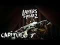 Layers of Fear 2 - Gameplay - Directo 7 - Xbox One X - 60fps