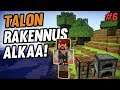 Minecraft Survival | Talon Rakennus Alkaa! #6