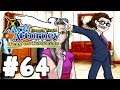 Phoenix Wright: Ace Attorney: Trials and Tribulations: Ep 64: Whip It Good