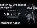 Skyrim Special Edition - High Elf - Part 110 - Missing in Action