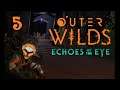This Sarcophagus was Moved... | Let's Play Outer Wilds: Echoes of the Eye BLIND Episode 5
