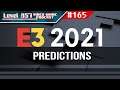We Share Our E3 2021 Predictions (Main Topic Discussion)!