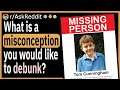 Which misconception would you like to debunk?
