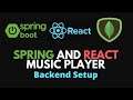Backend Setup - Spring Boot and ReactJS Music Player CRUD Application