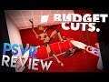 Budget Cuts | PSVR Review