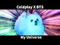 Coldplay X BTS - My Universe 강아지 리믹스 (Dog remix)