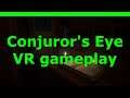 Conjuror's Eye VR gameplay on HTC Vive