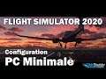 [FR] Configuration Minimale - Specs PC - Flight Simulator 2020 FR config - FS 2020 francais