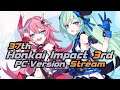 Honkai Impact 3rd - Stream (Deep Paradise/Part 1)