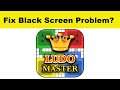How to Fix Ludo Master App Black Screen Error Problem in Android & Ios | 100% Solution