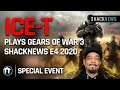 ICE-T Plays Gears of War 3 Horde Mode at Shacknews E4 2020
