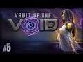 Let's Play Vault of the Void: The Daughter's Sacrifice - Episode 6