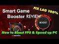 Smart Game Booster Review - How to Boost FPS & Speed up your PC