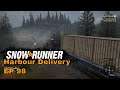 Snow Runner EP98 - Harbour Delivery