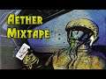 aether mix - beats to jam out/kill zombies to