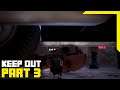Keep Out Gameplay Walkthrough Part 3 (No Commentary)