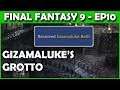 Let's Play Final Fantasy 9 PS4 LIVE - Gizamaluke's Grotto & Dragon Grinding! - Part 10