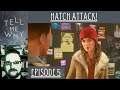 Let's Play Tell Me Why | Episode 5 | Generic Bob Dylan and Grape Soda | Hatch Attack!