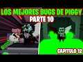 LOS MEJORES BUGS DE PIGGY PARTE 10 🐷 CAPITULO 12 PLANTA NUCLEAR VERSION MEJORADA - ROBLOX